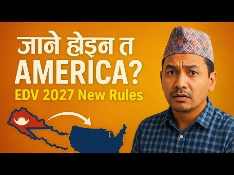 DV Lottery 2027 New Rules from Nepal | $1 Fee, New Rules & Regulations for Applying EDV 2027