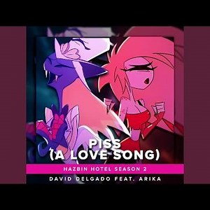 Piss (A Love Song) Hazbin Hotel Season 2