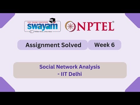 Social Network Analysis Week 6 | NPTEL ANSWERS | My Swayam #nptel #nptel2025 #myswayam