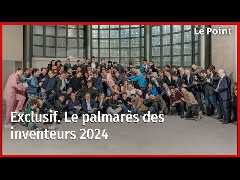 Palmarès des inventeurs 2024 - Les 100 inventions qui vont changer nos vies