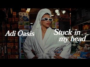 Adi Oasis - Stuck In My Head (Lyric Video)