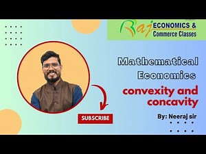 Convexity and Concavity | Mathematical Economics | Mathematics