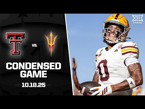 #7 Texas Tech vs. Arizona State Condensed Game | 2025 Big 12 Football