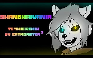 SHANGHAIVANIA — Temmie Remix