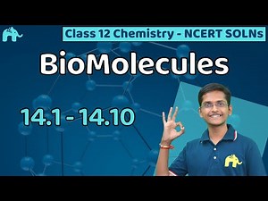 BioMolecules Class 12 Chemistry | Chapter 14 | NCERT Solutions Questions 1-10