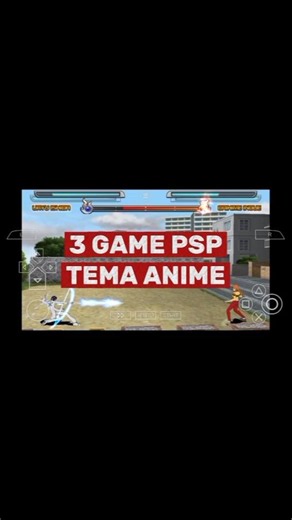 3 Game PSP Dengan Tema Anime Terbaik! 🔥🎮