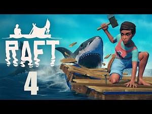 Raft Gameplay Walkthrough - Part 4