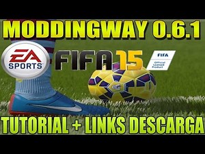 FIFA 15 + Moddingway 0.6.1 AIO Tutorial Selector + Links Descarga