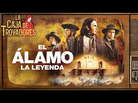 La Caja de Trovadores - El Álamo, la leyenda (2004)