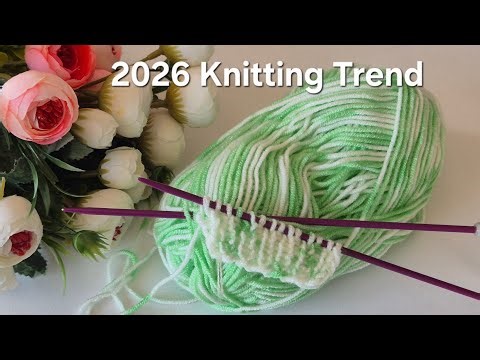 This Knitting Technique Will Dominate 2026 ❄️ A Must-See Needle Pattern!