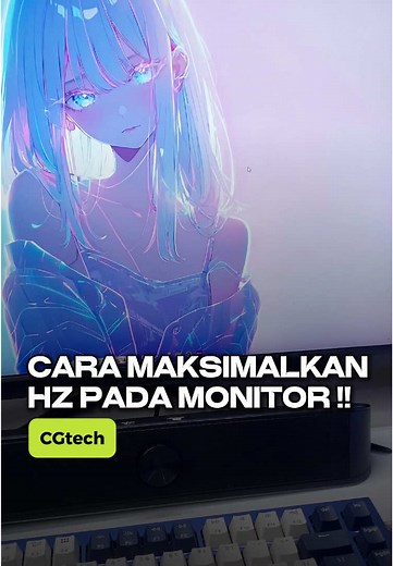 Replying to @🌻 Maksimalin Refresh Rate di monitor!! suka ada yang lupa setting nihh 🤭 -- #monitor #monitorgaming #refreshrate #tipsandtricks #laptophacks #tech #pctips #pchack #gaming #gamers #gamepc #pcmr #setupgaming #clovergaming #clovergamingindonesia #clovergmedia #cgtech