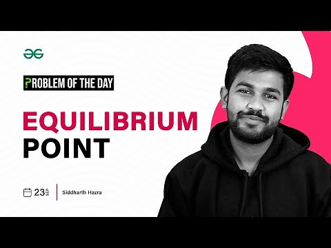 GFG POTD: 23/09/2023 | Equilibrium Point | Problem of the Day GeeksforGeeks