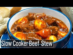 Beef Stew Slow Cooker/Crock-Pot: The Ultimate Comfort Food
