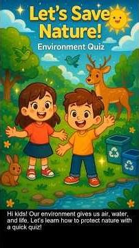 Class 3 Science Quiz - Chapter 15 - Our Environment “Let’s Save Nature!”