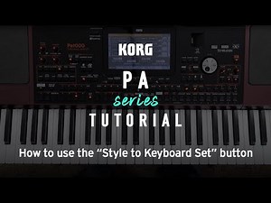 Korg Pa Series Tutorial: How to use the “Style to Keyboard Set” button.