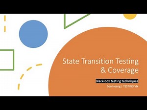 State Transition Testing là gì và cách xác định độ bao phủ - Giải thích chi tiết