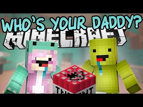 Who's Your Daddy? | Minecraft