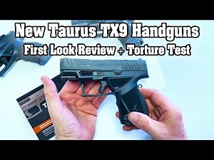 New Taurus TX9 Striker-Fired Handguns: First Look Review and Torture Test