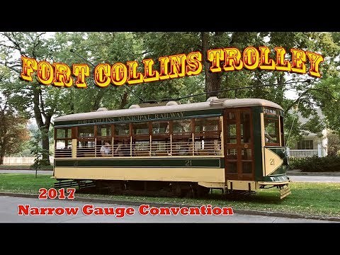 The Fort Collins Trolley - The 2017 Narrow Gauge Convention