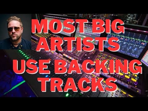 Most Big Artists Use Backing Tracks-My LONG Experience Using Them in Bands.