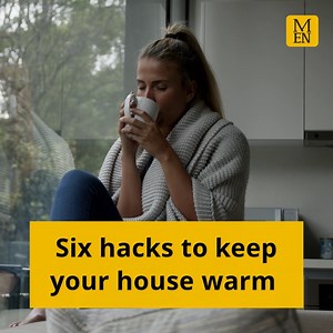 Here are six hacks to keep your house warm - without putting the heating on | Manchester Evening News