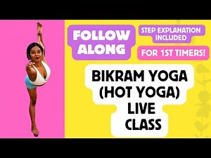 BIKRAM YOGA (HOT YOGA) LIVE CLASS FOR BEGINNERS STEP BY STEP