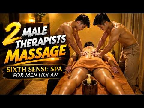2 Male Therapists Massage | Sixth Sense Spa for Men Hoi An