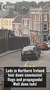 Young patriots in Northern Ireland tear down communist flags, ANTIFA flags and propaganda. Well done for cleaning up your community lads! | Turning Point UK