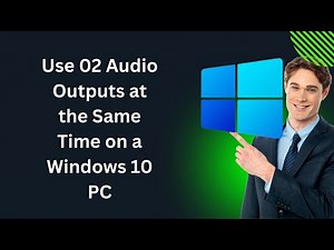 How to Use Multiple Audio Outputs at the Same Time on a Windows 10 PC | GearUpWindows Tutorial