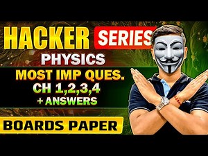 Hacker Series🔥 Physics Chapter 1,2,3,4 Questions + Answers 📝 Dont Miss !! पेपर आएगा यही से