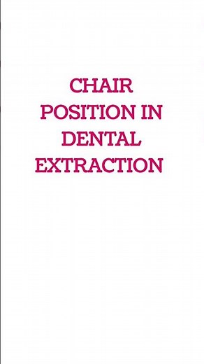 Dental chair position in extraction of teeth#omfs #dentistry