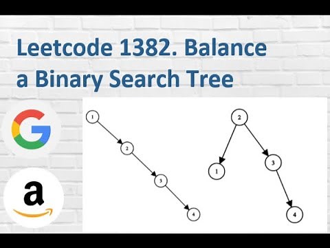 Leetcode 1382. Balance a Binary Search Tree