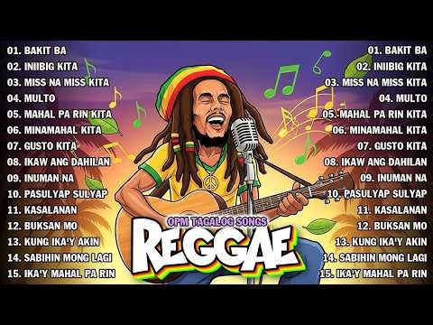 TAGALOG REGGAE LOVE SONGS 💛 OPM RELAXING NONSTOP 2026