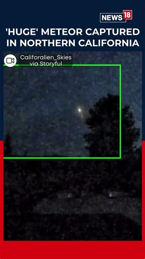Watch Now | Huge' Meteor Captured on Northern California Home Security Camera | N18S
