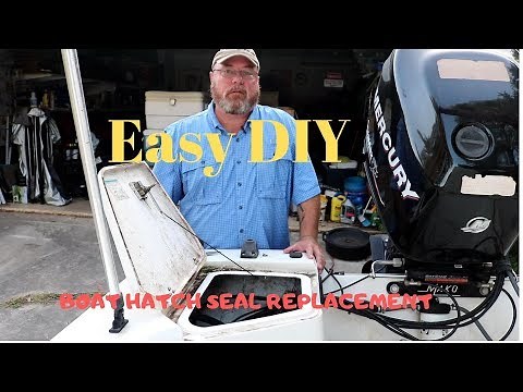Boat Hatch Seal Replacement, Easy DIY Project.