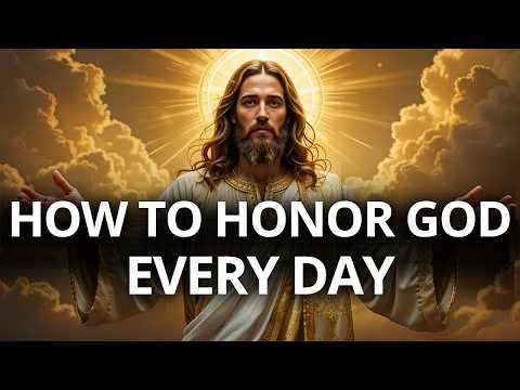 DISCOVER HOW HONORING GOD EVERY DAY COMPLETELY TRANSFORMS YOUR SPIRITUAL LIFE