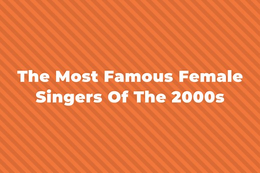 15 Of The Most Famous Female Singers Of The 2000s