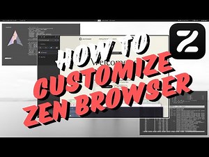 How to Customize Your Zen Browser