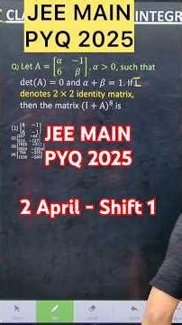 Q) Let A=[(𝛼 −1 6 𝛽)],𝛼=0, such that det(A)=0 and 𝛼+𝛽=1. If I denotes 2×2 identity matrix,