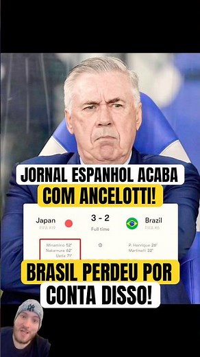 JORNAL ACABA com ANCELOTTI e SELEÇÃO depois de DERROTA pro JAPÃO #cbf #selecaobrasileira #ancelotti