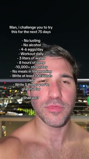 Man, i challenge you to try this for the next 75 days - No lusting - No alcohol - 4-6 eggs/day -