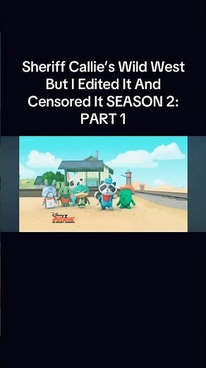 Sheriff Callie’s Wild West But I Edited It And Censored It: S2: part 1 #biel #shorts #sheriffcallie
