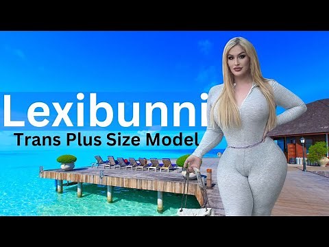 Lexibunni.official - Alex Smith (Trans Plus Size Model) Age, Height, Fashion, Biography & More