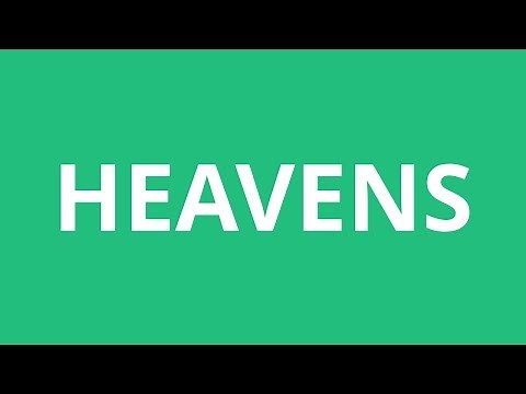How To Pronounce Heavens - Pronunciation Academy
