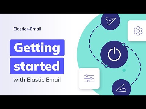 Getting started with Elastic Email - first steps on our platform
