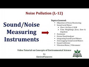 Noise Pollution L-12: Sound/Noise Measuring Instruments | Sound Level Meter | Dosimeter |