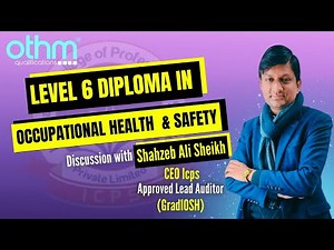 OTHM Level 6 Diploma in Occupational Health and Safety | How to become a GradIOSH | #ICPS #OTHM #HSE