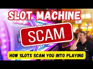 Top 5 Slot Machine Scams 🎰 How Slots Are Designed to SCAM and TRICK You!