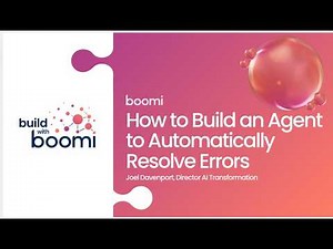 How to Build an Agent to Automatically Resolve Errors | Build with Boomi
