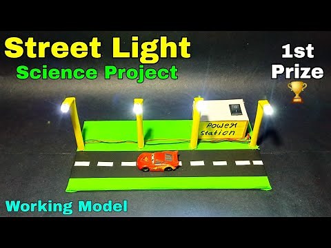 Street Light science project for school | Street Light science project